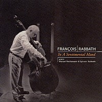 フランソワ・ラバト「 イン・ア・センチメンタル・ムード」