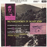 ペーター・マーク「 メンデルスゾーン：交響曲第３番《スコットランド》　序曲《フィンガルの洞窟》／劇音楽《真夏の夜の夢》から」