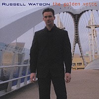 ラッセル・ワトソン「 ゴールデン・ヴォイス」