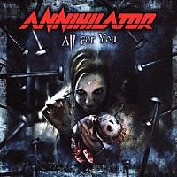 アナイアレイター「 オール・フォー・ユー」