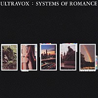 ウルトラヴォックス！「 システム・オブ・ロマンス＋１」