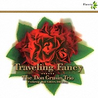 ドン・グルーシン・トリオ「 トラベリング・ファンシー　（空想旅行）」