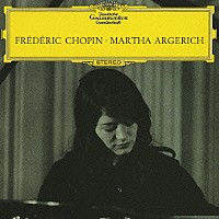 マルタ・アルゲリッチ「 《アルゲリッチ／ショパン・リサイタル》」