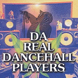 （オムニバス） ＫＥＮＴＹ－ＧＲＯＳＳ ＰＥＴＥＲＭＡＮ ＨＡＮ－ＫＵＮ ＶＡＤＥＲ ＳＩＬＶＥＲ　ＫＩＮＧ「ＤＡ　ＲＥＡＬ　ＤＡＮＣＥＨＡＬＬ　ＰＬＡＹＥＲＳ」