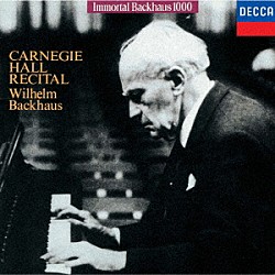 ヴィルヘルム・バックハウス「バックハウス／カーネギー・ホール・リサイタル」