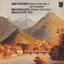 ボザール・トリオ「ベートーヴェン：ピアノ三重奏曲第７番《大公》　メンデルスゾーン：ピアノ三重奏曲第１番」