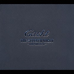 Ｇａｃｋｔ「ＴＨＥ　ＳＥＶＥＮＴＨ　ＮＩＧＨＴ　～ＵＮＰＬＵＧＧＥＤ～」