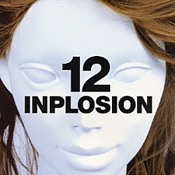 ｎｉｌ「１２　ＩＮＰＬＯＳＩＯＮ」