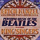 エリック・カンゼル シンシナティ・ポップス・オーケストラ ザ・キングズ・シンガーズ「カンゼル　ｐｅｒｆｏｒｍ　ザ・ビートルズ　ｆｅａｔｕｒｉｎｇ　キングズ・シンガーズ」
