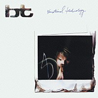 ＢＴ「 エモーショナル・テクノロジー」