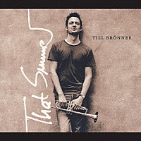 ティル・ブレナー「 ザット・サマー」