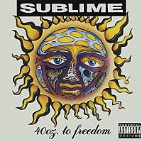 サブライム「 ４０オンス・トゥ・フリーダム」