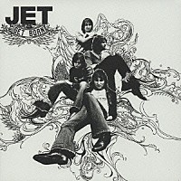 ジェット「 ゲット・ボーン　最強版」