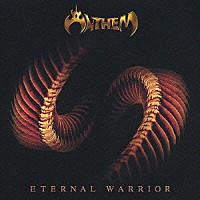 ＡＮＴＨＥＭ「 エターナル・ウォリアー」