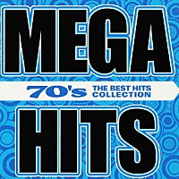 （オムニバス）「 メガヒッツ　７０’ｓ　ザ・ベスト・ヒッツ・コレクション」
