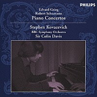 スティーヴン・コヴァセヴィチ「 グリーグ＆シューマン：ピアノ協奏曲」