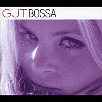 （オムニバス）「 ＧＵＴ　ＢＯＳＳＡ」