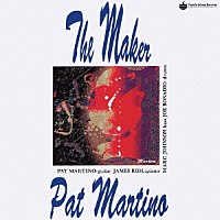 パット・マルティーノ「 ザ・メイカー」