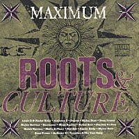 （オムニバス）「 マキシマム・ルーツ＆カルチャー」