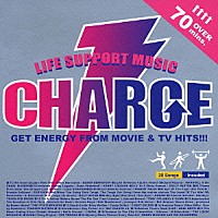 （オムニバス）「 チャージ！　ＧＥＴ　ＥＮＥＲＧＹ　ＦＲＯＭ　ＭＯＶＩＥ　＆　ＴＶ　ＨＩＴＳ！！」