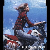 ＳＯＰＨＩＡ「 青い季節」