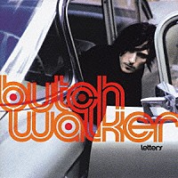 ブッチ・ウォーカー「 レターズ」
