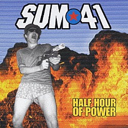 ＳＵＭ　４１「ハーフ・アワー・オブ・パワー」