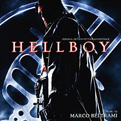 （オリジナル・サウンドトラック） マルコ・ベルトラミ「オリジナル・サウンドトラック　ヘルボーイ」