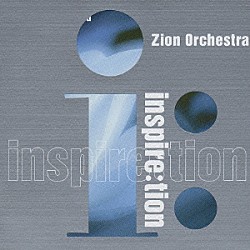 ｉｎｓｐｉｒｅ：ｔｉｏｎ「Ｚｉｏｎ　Ｏｒｃｈｅｓｔｒａ」