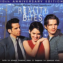 （オリジナル・サウンドトラック） ザ・ナック ザ・ジュリアナ・ハットフィールド３ ザ・インディアンズ ワールド・パーティー ザ・ポウジーズ リサ・ローブ＆ナイン・ストーリーズ Ｕ２「リアリティ・バイツ　オリジナル・サウンドトラック～１０ｔｈ　アニヴァーサリー・エディション」