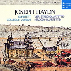 コレギウム・アウレウム弦楽四重奏団 フランツヨーゼフ・マイアー カールハインツ・シュテープ ゲルハルト・ペータース ルドルフ・マンダルカ「ハイドン：弦楽四重奏曲「皇帝」「ラルゴ」「日の出」「五度」」
