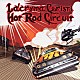 Ｌａ’ｃｒｙｍａ　Ｃｈｒｉｓｔｉ「Ｈｏｔ　Ｒｏｄ　Ｃｉｒｃｕｉｔ」