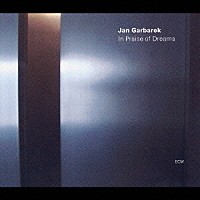 ヤン・ガルバレク「 イン・プレイズ・オブ・ドリームズ」