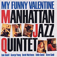 マンハッタン・ジャズ・クインテット「 マイ・ファニー・バレンタイン」
