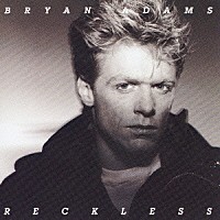 ブライアン・アダムス「 レックレス」