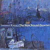 ザ・ニュー・サウンド・カルテット「 おもいでの夏」