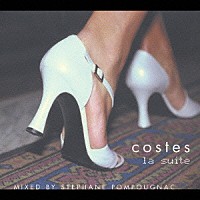 ステファン・ポンポニャック「 ｃｏｓｔｅｓ　ｌａ　ｓｕｉｔｅ」