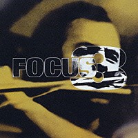 フォーカス「 フォーカス　Ⅲ」