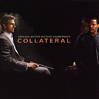 （オリジナル・サウンドトラック）「 コラテラル　オリジナル・サウンドトラック」
