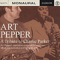 アート・ペッパー「 パサデナ・コンサート～チャーリー・パーカーに捧げた夜～」