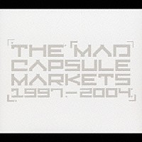 ＴＨＥ　ＭＡＤ　ＣＡＰＳＵＬＥ　ＭＡＲＫＥＴＳ「 １９９７－２００４」