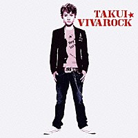 ＴＡＫＵＩ「 ＶＩＶＡＲＯＣＫ」