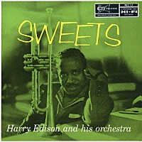 ハリー・エディソン「 スウィーツ」