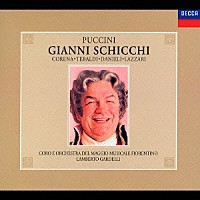 ランベルト・ガルデッリ「 プッチーニ：歌劇《ジャンニ・スキッキ》全曲」