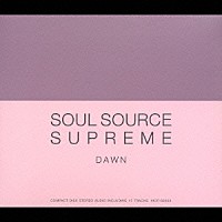 （オムニバス）「 ＳＯＵＬ　ＳＯＵＲＣＥ　ＳＵＰＲＥＭＥ　ＤＡＷＮ」