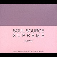 （オムニバス）「 ＳＯＵＬ　ＳＯＵＲＣＥ　ＳＵＰＲＥＭＥ　ＤＡＷＮ」