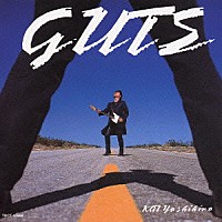 甲斐よしひろ「 ＧＵＴＳ」