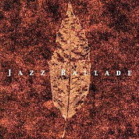 （オムニバス）「 哀愁のジャズ・バラード」