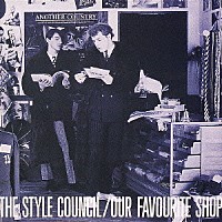 ザ・スタイル・カウンシル「 アワ・フェイヴァリット・ショップ」