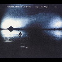 トーマス・スタンコ・カルテット「 サスペンデッド・ナイト」